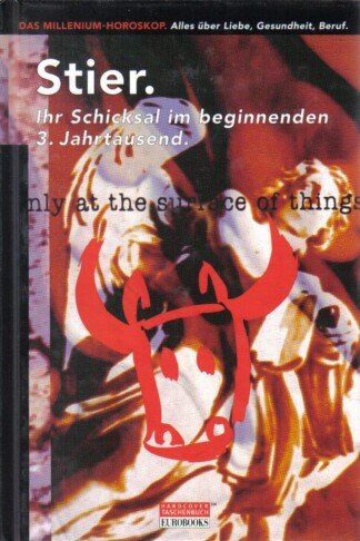 Stier - Ihr Schicksal im beginnenden 3. Jahrtausend