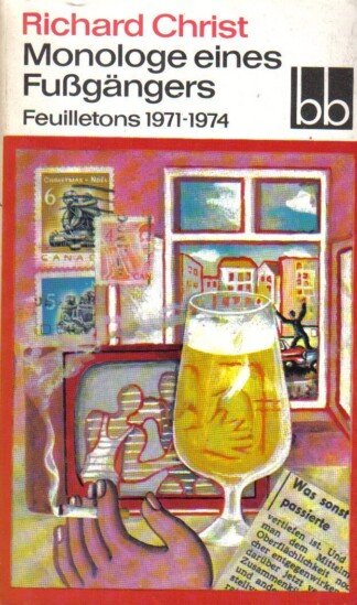Monologe eines Fußgängers - Feuilletons 1971-1974