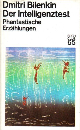 Der Intelligenztest - Phantastische Erzählungen