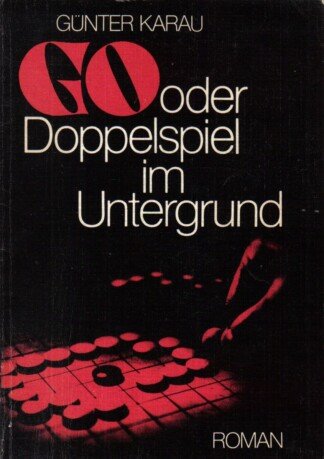 GO oder Doppelspiel im Untergrund