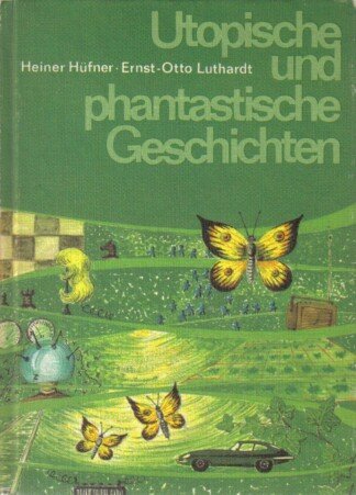 Utopische und phantastische Geschichten