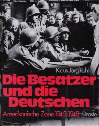 Die Besatzer und die Deutschen