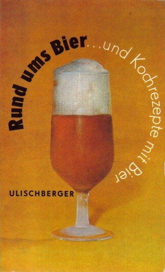 Rund ums Bier   ... und Kochrezepte mit Bier