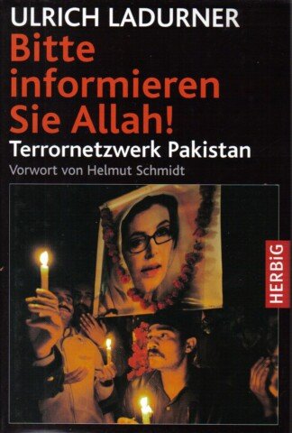 Bitte informieren Sie Allah! - Terrornetzwerk Pakistan