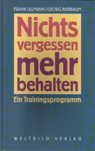 Nichts vergessen - mehr behalten.