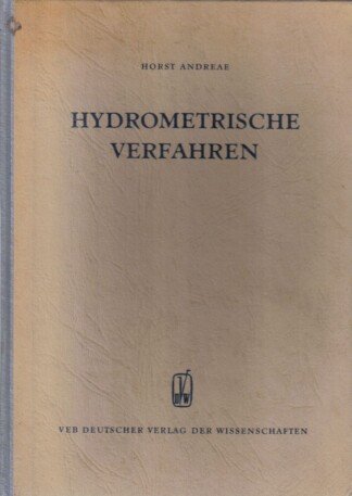 Hydrometrische Verfahren und Fernmeßgeräte, ihre Aufgaben im Dienste der Landeskultur