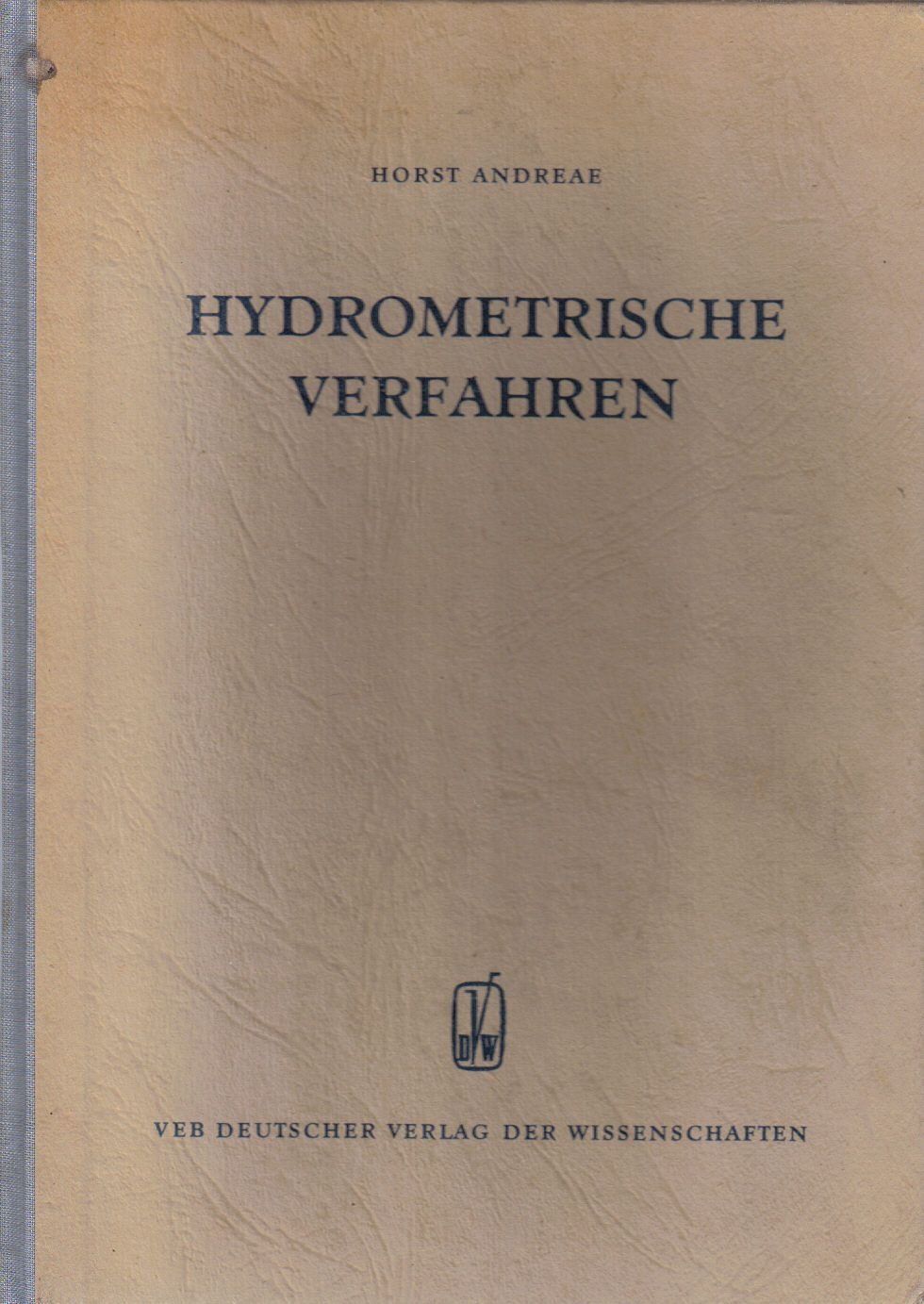 Hydrometrische Verfahren und Fernmeßgeräte, ihre Aufgaben im Dienste der Landeskultur