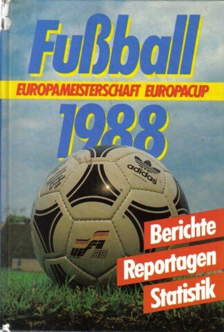 Fußball 1988 - Europameisterschaft Europacup - Berichte, Reportagen, Statistik