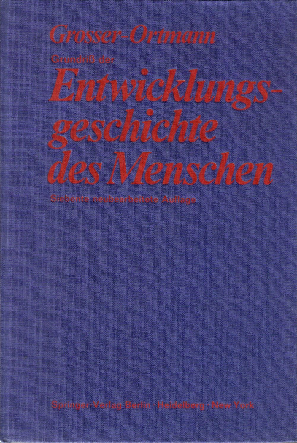 Grundriß der Entwicklungsgeschichte der Menschen.