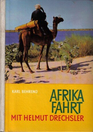 Afrika Fahrt mit Helmut Drechsler
