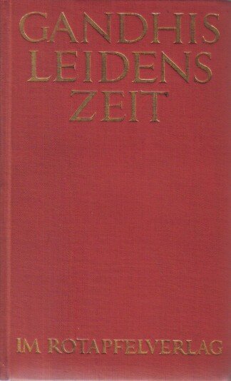 Mahatma Gandhis Leidenszeit