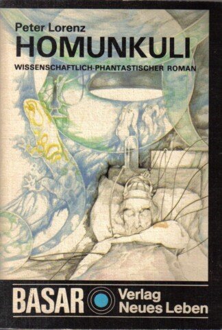 Homunkuli. Wissenschaftlich-phantastischer Roman