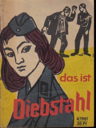 Das ist Diebstahl. (Kleine Jugendreihe 1961/04 - 12. Jahrgang 2. Februarheft).