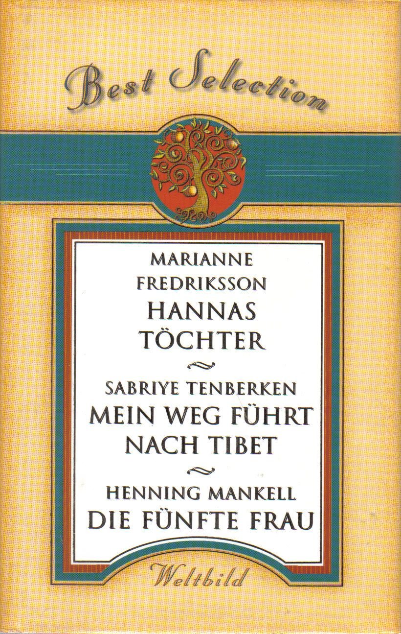 Hannas Töchter / Mein Weg führt nach Tibet / Die fünfte Frau