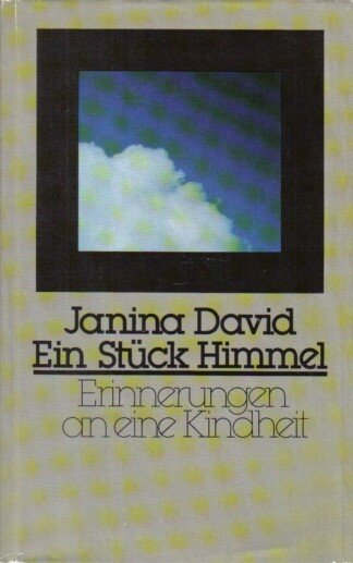 Ein Stück Himmel - Erinnerungen an eine Kindheit