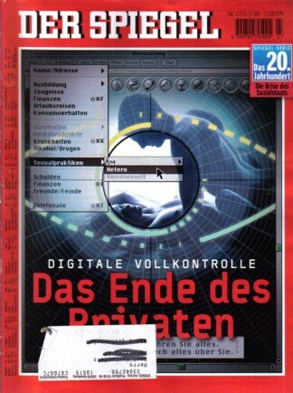Der Spiegel. 05.07.1999,  53. Jahrgang. Nr. 27. Das deutsche Nachrichten-Magazin. Titelgeschichte: Digitale Vollkontrolle - Das Ende des Privaten - Im Internet erfahren Sie alles. Aber man erfährt auch alles über Sie; Spiegel-Serie Das 20. Jahrhundert: Di