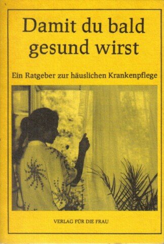 Damit du bald gesund wirst