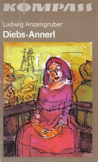 Diebs-Annerl. Geschichten über Frauen.
