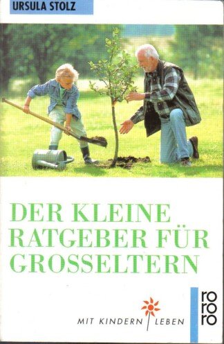 Der kleine Ratgeber für Grosseltern