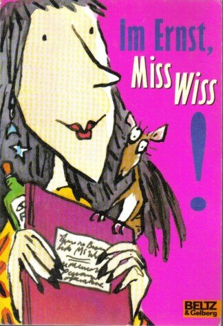 Im Ernst, Miss Wiss!