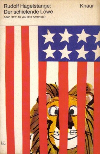 Der schielende Löwe oder How do you like America?