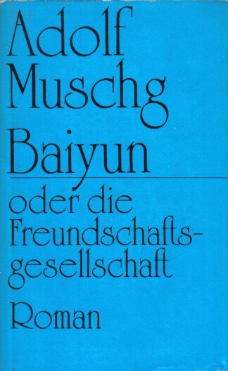 Baiyun oder die Freundschaftsgesellschaft.