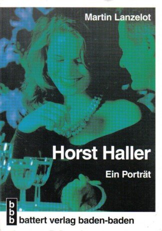 Horst Haller - Ein Porträt