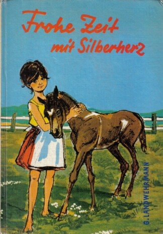 Frohe Zeit mit Silberherz - Ein ungewöhnliches Mädchenschicksal