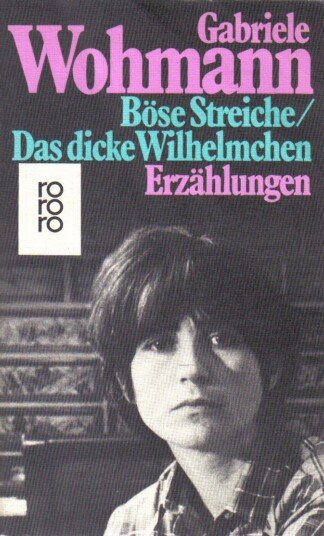 Böse Streiche / Das dicke Wilhelmchen. Erzählungen.