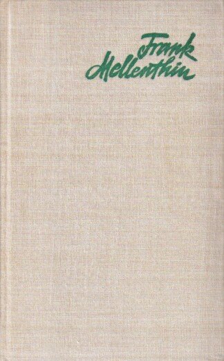 Frank Mellenthin. Roman einer Wandlung.