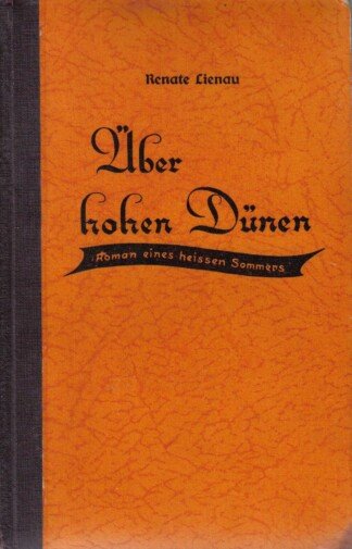 Über hohen Dünen - Roman eines heissen Sommers
