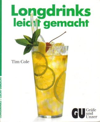 Longdrinks - leicht gemacht
