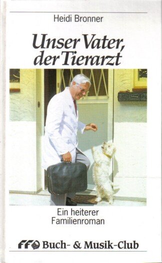 Unser Vater, der Tierarzt