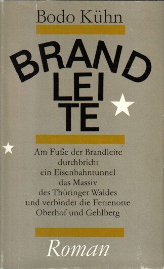Brandleite. Erzählung um den Bau des Eisenbahntunnels.