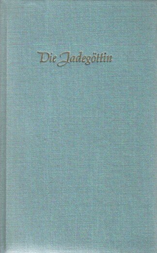 Die Jagdgöttin - Zwölf Geschichten aus dem mittelalterlichen China