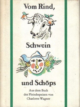 Vom Rind, Schwein und Schöps