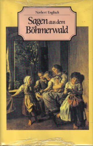 Sagen aus dem Böhmerwald