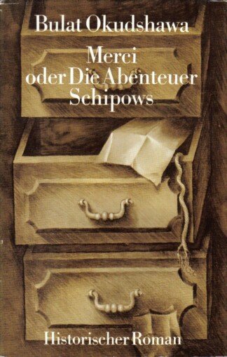 Merci oder Die Abenteuer Schipows - Historischer Roman.