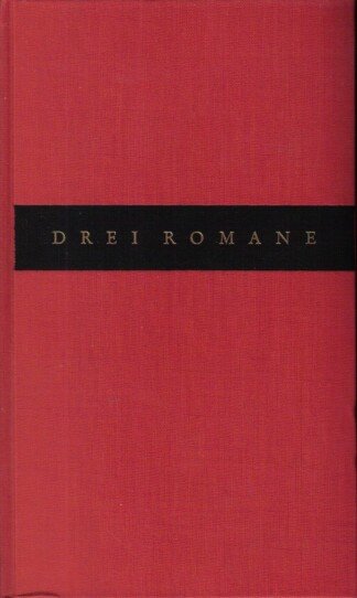Drei Romane - Die Cabala - Die Brücke  San Luis Rey - Dem Himmel bin ich auserkoren
