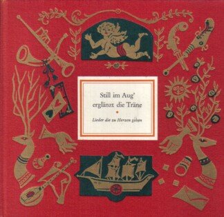 Still im Aug' erglänzt die Träne - Lieder die zu Herzen gehen inkl. Schallplatte