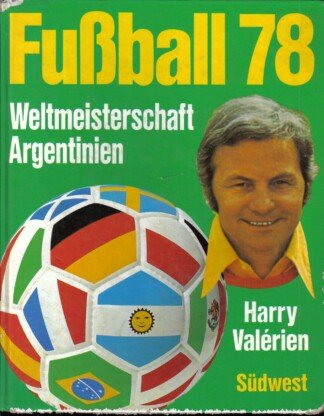 Fußball 78. Weltmeisterschaft Argentienien