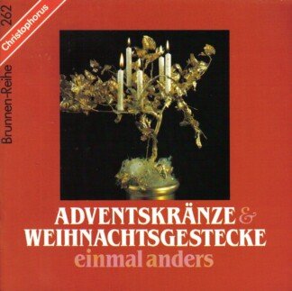 Adventskränze und Weihnachtsgestecke einmal anders