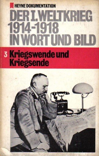 Der Erste Weltkrieg 1914-1918: Kriegswende und Kriegsende