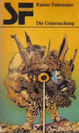 Die Untersuchung - Utopischer Roman - SF Utopia