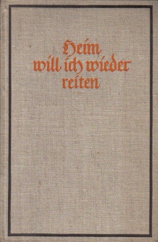 Heim will ich wieder reiten