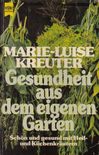 Gesundheit aus dem eigenen Garten