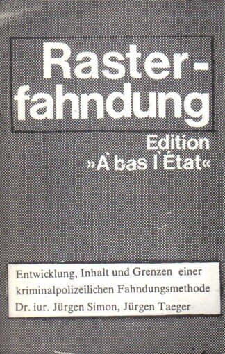 Rasterfahndung - Entwicklung, Inhalt und Grenzen