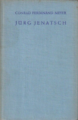 Jürg Jenatsch. Ein historischer Roman