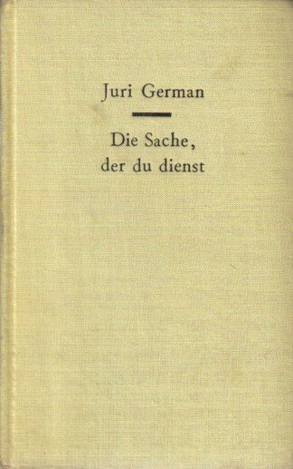 Die Sache, der du dienst