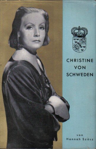 Christine von Schweden - Regentin und Renegatin.